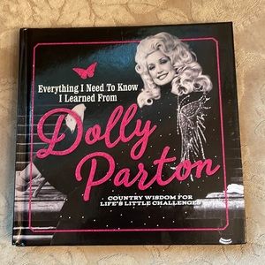 Everything I Need to Know I Learned From Dolly Parton.
